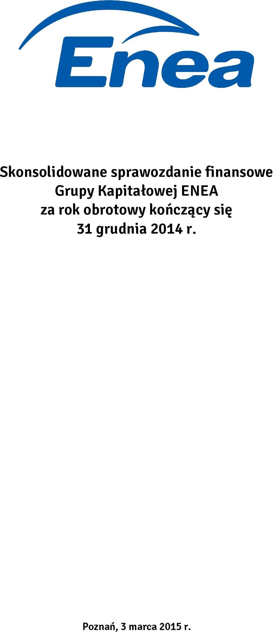 za rok obrotowy kończący się 31