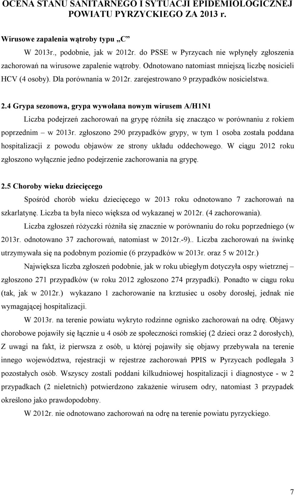 12r. zarejestrowano 9 przypadków nosicielstwa. 2.