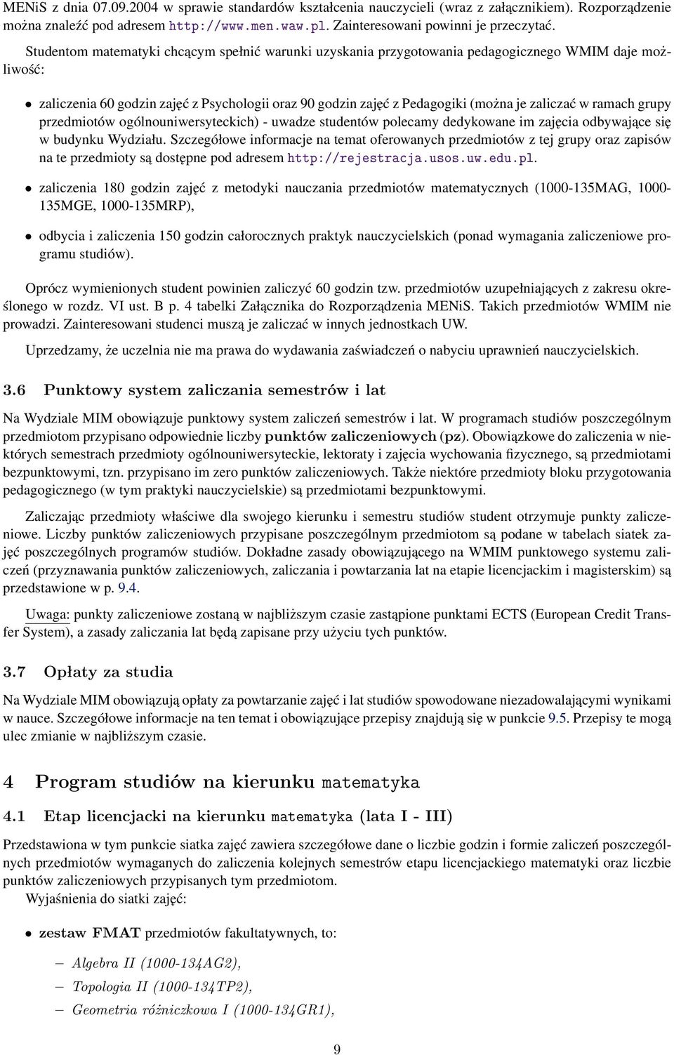 w ramach grupy przedmiotów ogólnouniwersyteckich) - uwadze studentów polecamy dedykowane im zajęcia odbywające się w budynku Wydziału.