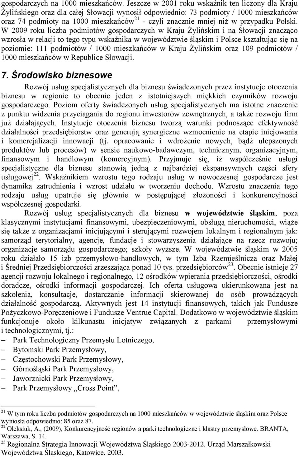 mniej niż w przypadku Polski.