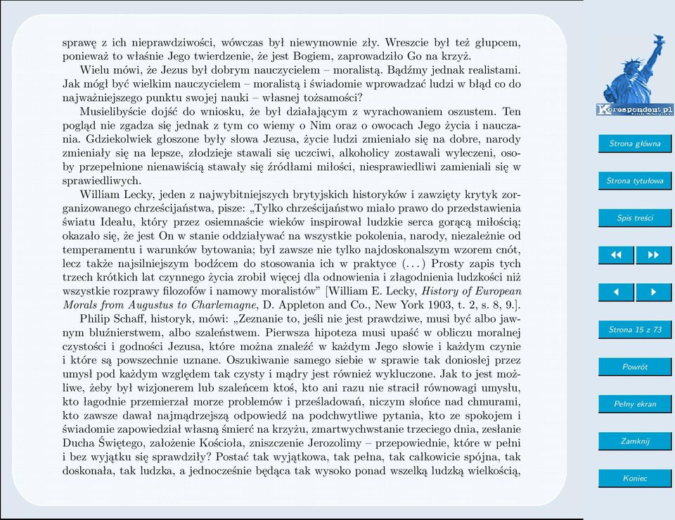 Jak mógł być wielkim nauczycielem moralistą i świadomie wprowadzać ludzi w błąd co do najważniejszego punktu swojej nauki własnej tożsamości?