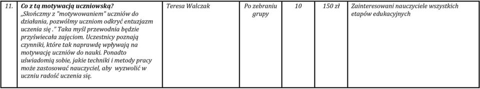 Taka myśl przewodnia będzie przyświecała zajęciom.