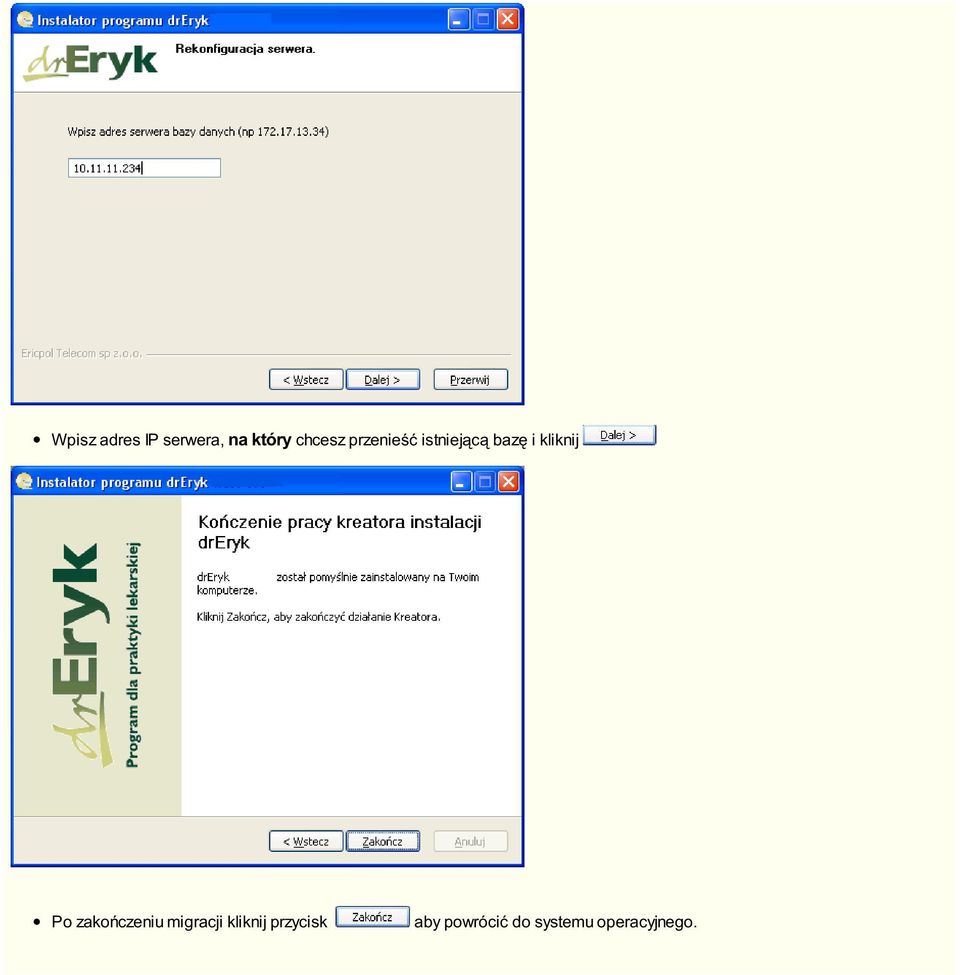 kliknij Po zakończeniu migracji