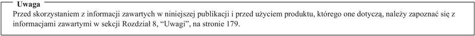 którego one dotyczą, należy zapoznać się z