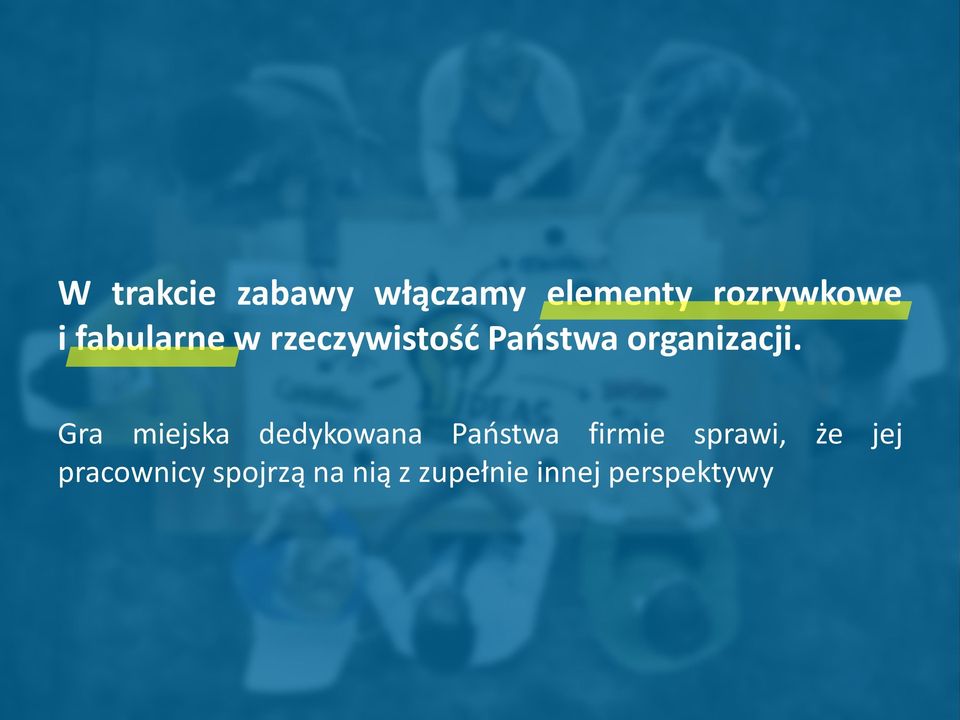 Gra miejska dedykowana Państwa firmie sprawi, że