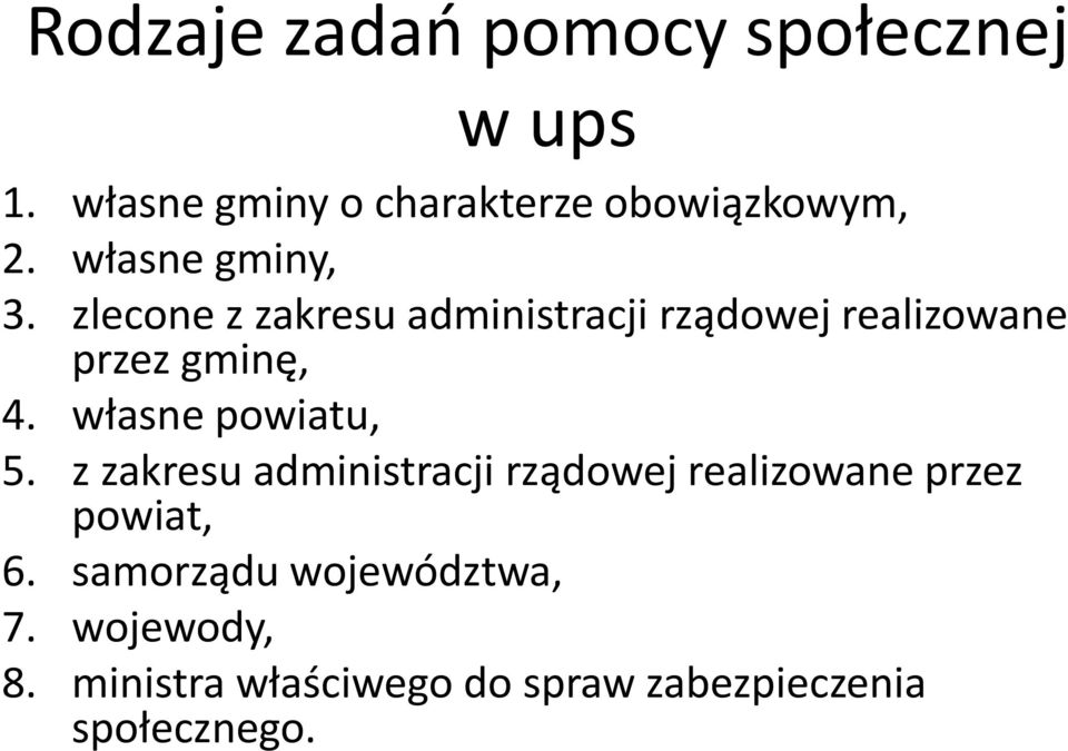 własne powiatu, 5. z zakresu administracji rządowej realizowane przez powiat, 6.