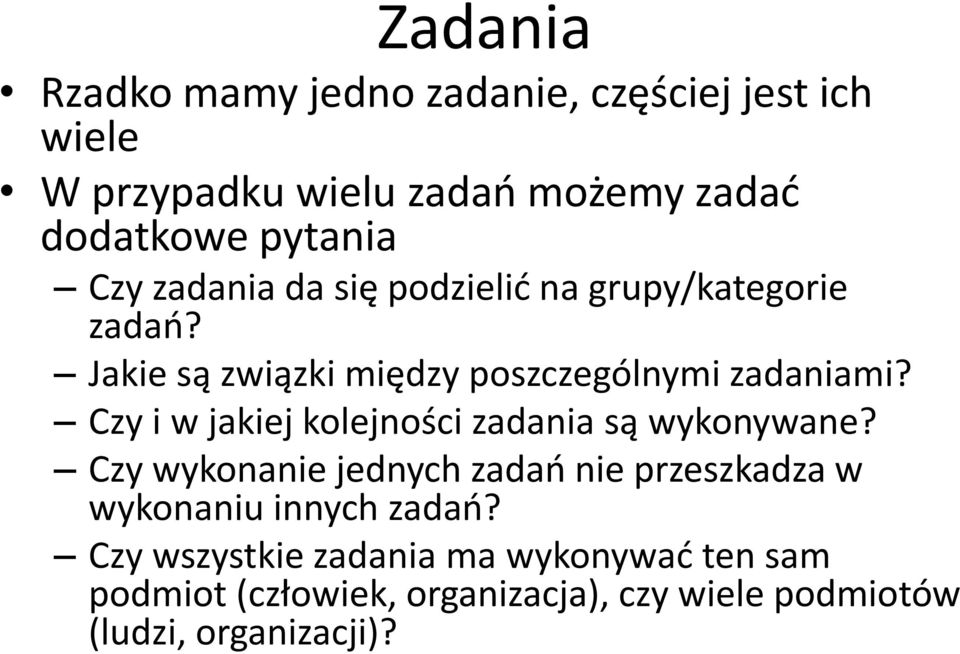 Czy i w jakiej kolejności zadania są wykonywane?
