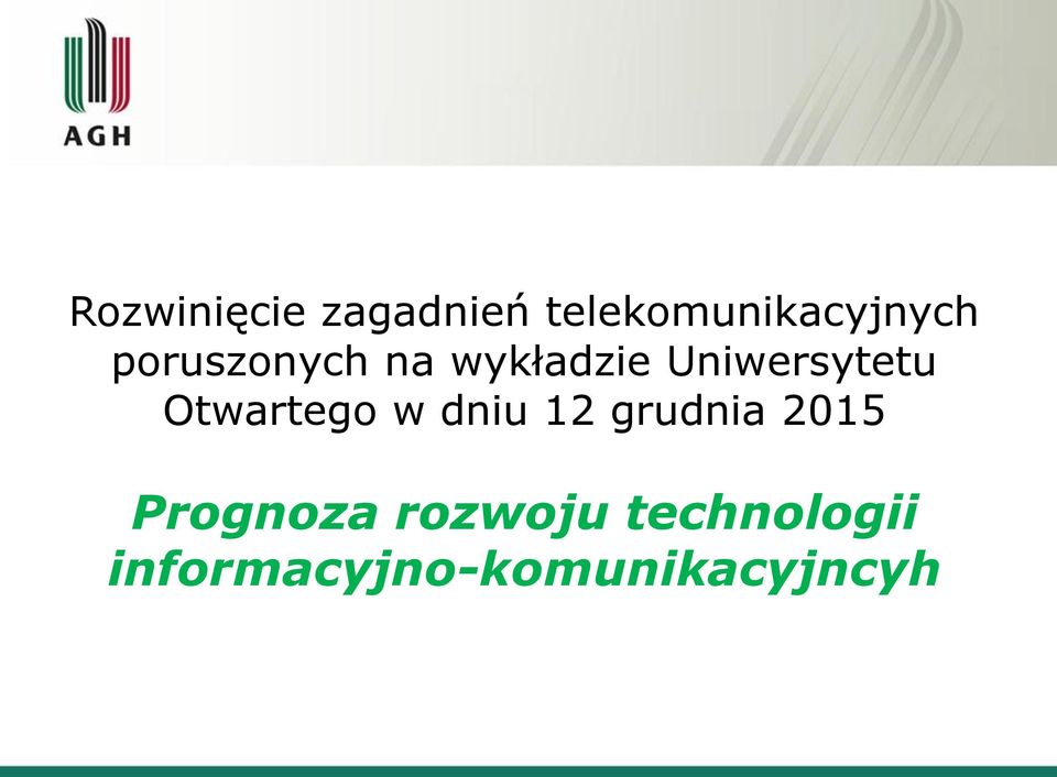Otwartego w dniu 12 grudnia 2015 Prognoza