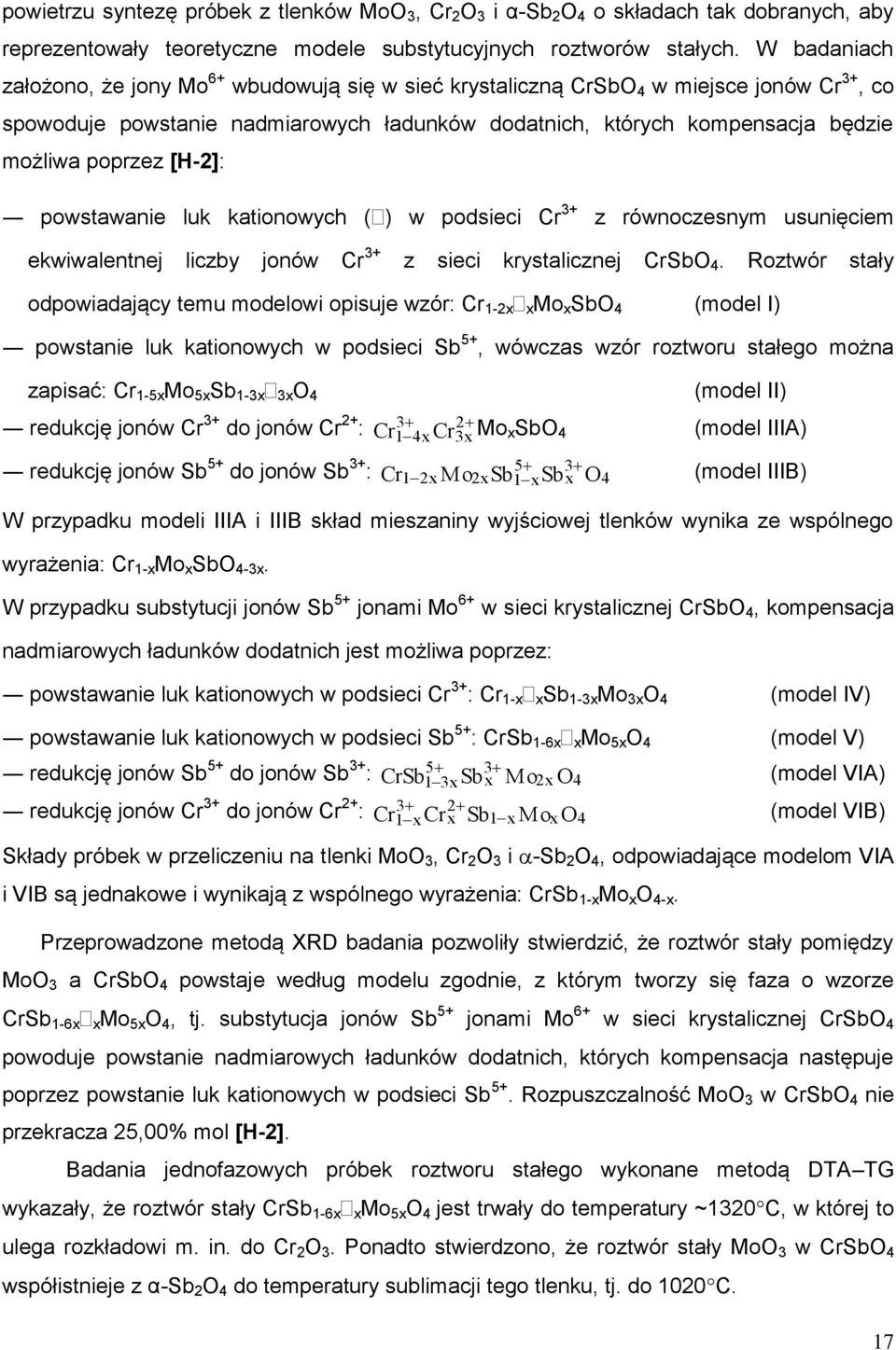 [H-2]: powstawanie luk kationowych ( ) w podsieci Cr 3+ z równoczesnym usunięciem ekwiwalentnej liczby jonów Cr 3+ z sieci krystalicznej CrSbO 4.