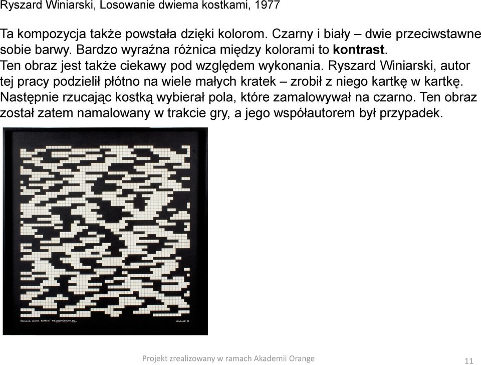 Ten obraz jest także ciekawy pod względem wykonania.