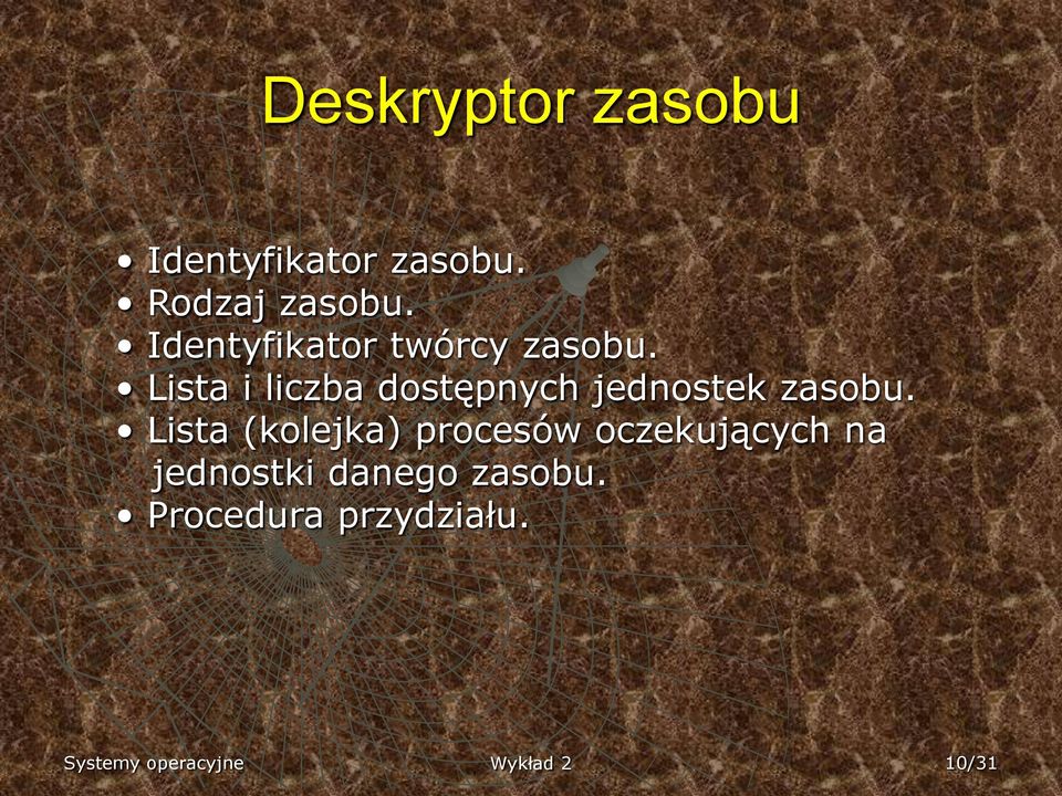 Lista i liczba dostępnych jednostek zasobu.