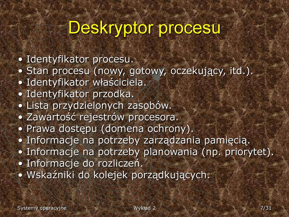 Zawartość rejestrów procesora. Prawa dostępu (domena ochrony).