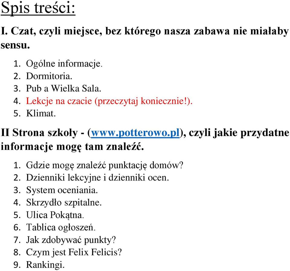 pl), czyli jakie przydatne informacje mogę tam znaleźć. 1. Gdzie mogę znaleźć punktację domów? 2.