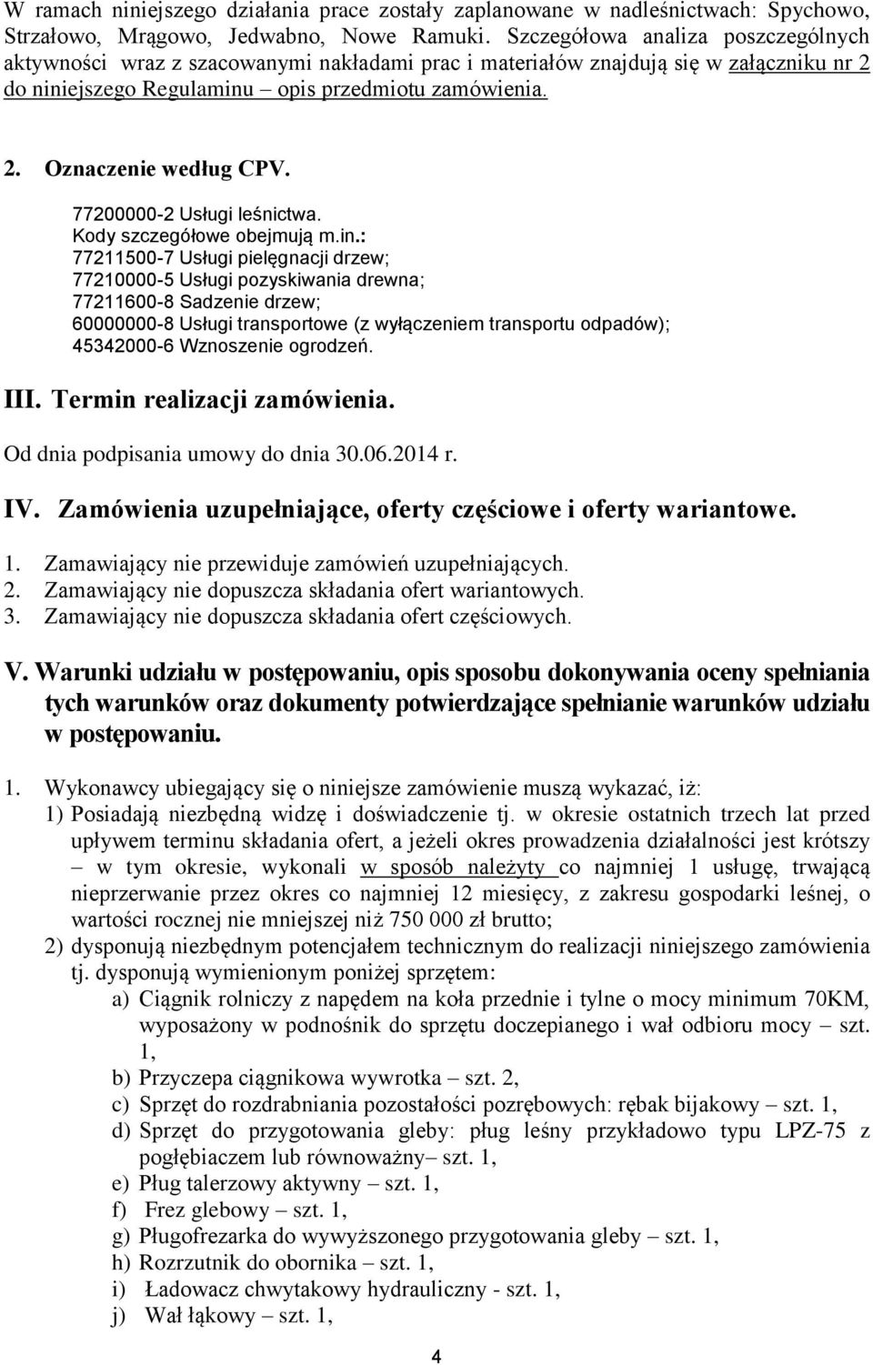 77200000-2 Usługi leśnictwa. Kody szczegółowe obejmują m.in.