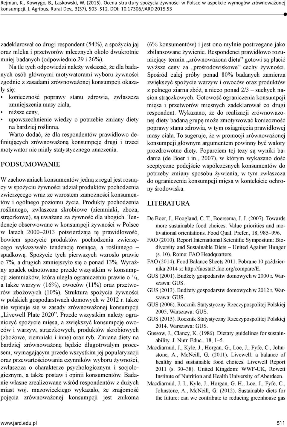 zmniejszenia masy ciała, niższe ceny, upowszechnienie wiedzy o potrzebie zmiany diety na bardziej roślinną.