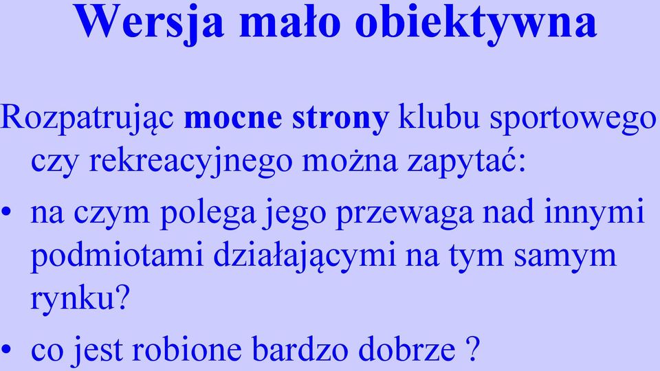 czym polega jego przewaga nad innymi podmiotami