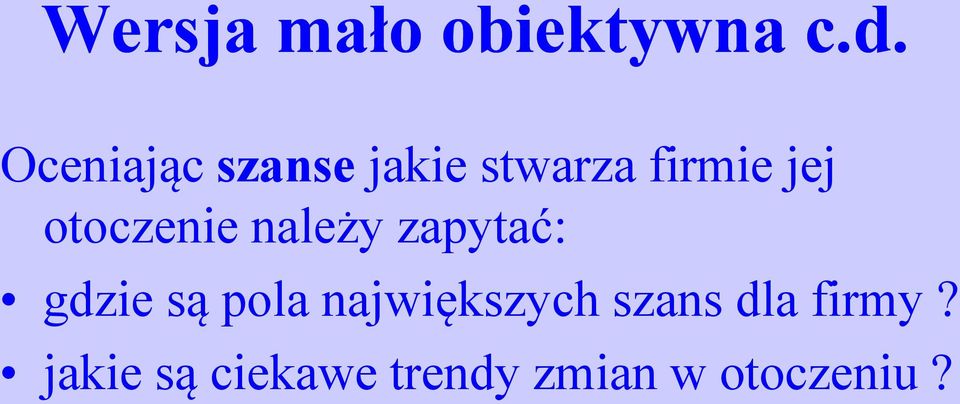 otoczenie należy zapytać: gdzie są pola