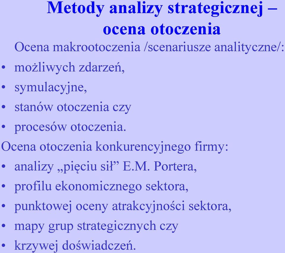 Ocena otoczenia konkurencyjnego firmy: analizy pięciu sił E.M.