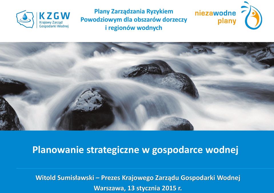 gospodarce wodnej Witold Sumisławski Prezes Krajowego