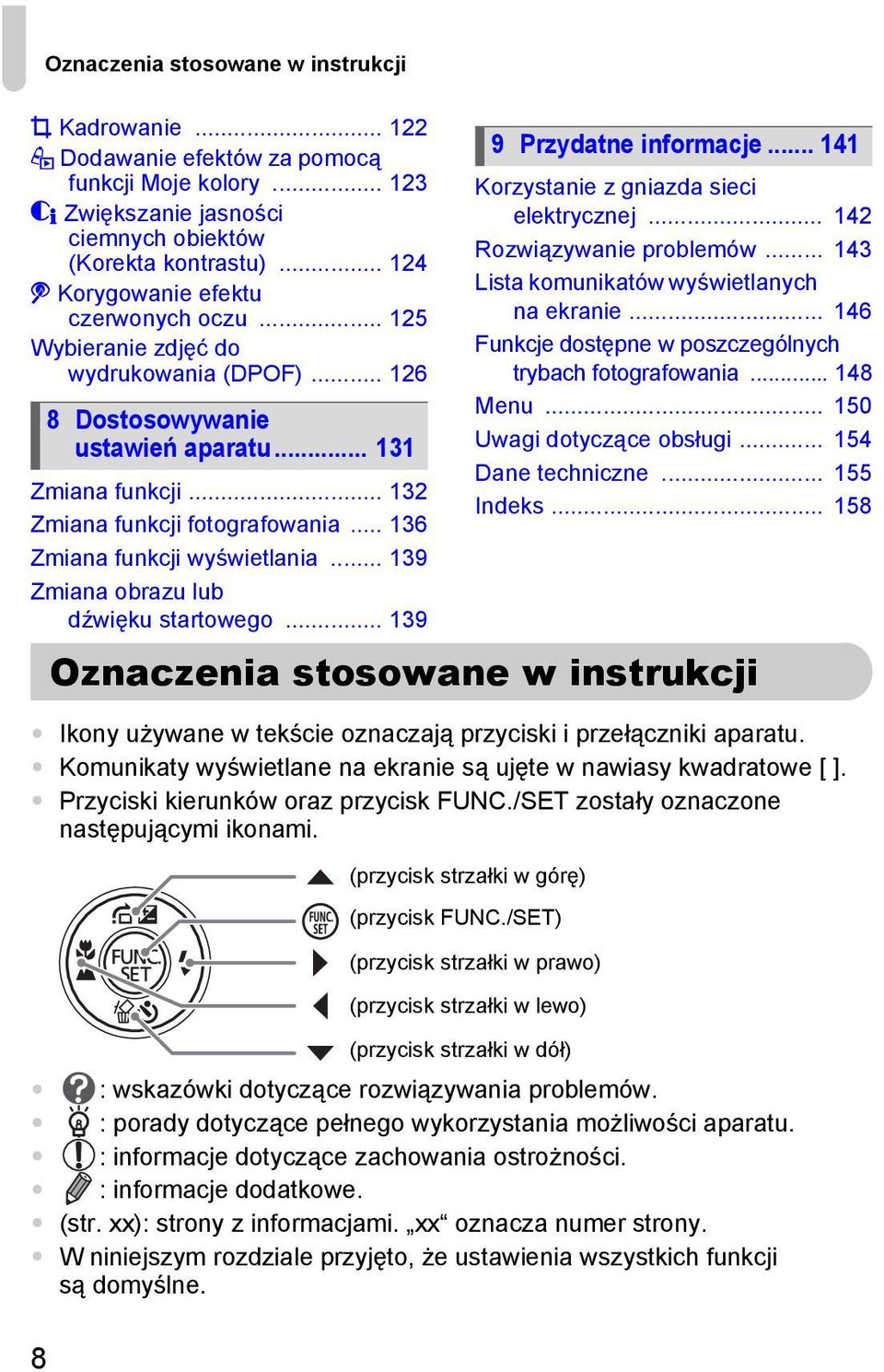 .. 136 Zmiana funkcji wyświetlania... 139 Zmiana obrazu lub dźwięku startowego... 139 8 9 Przydatne informacje... 141 Korzystanie z gniazda sieci elektrycznej... 142 Rozwiązywanie problemów.