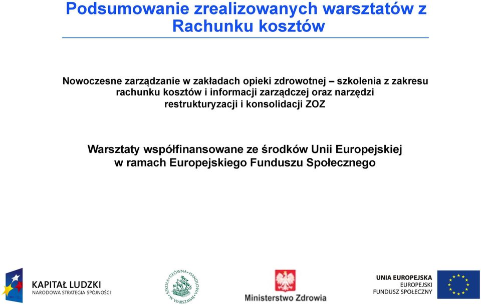 zarządczej oraz narzędzi restrukturyzacji i konsolidacji ZOZ Warsztaty