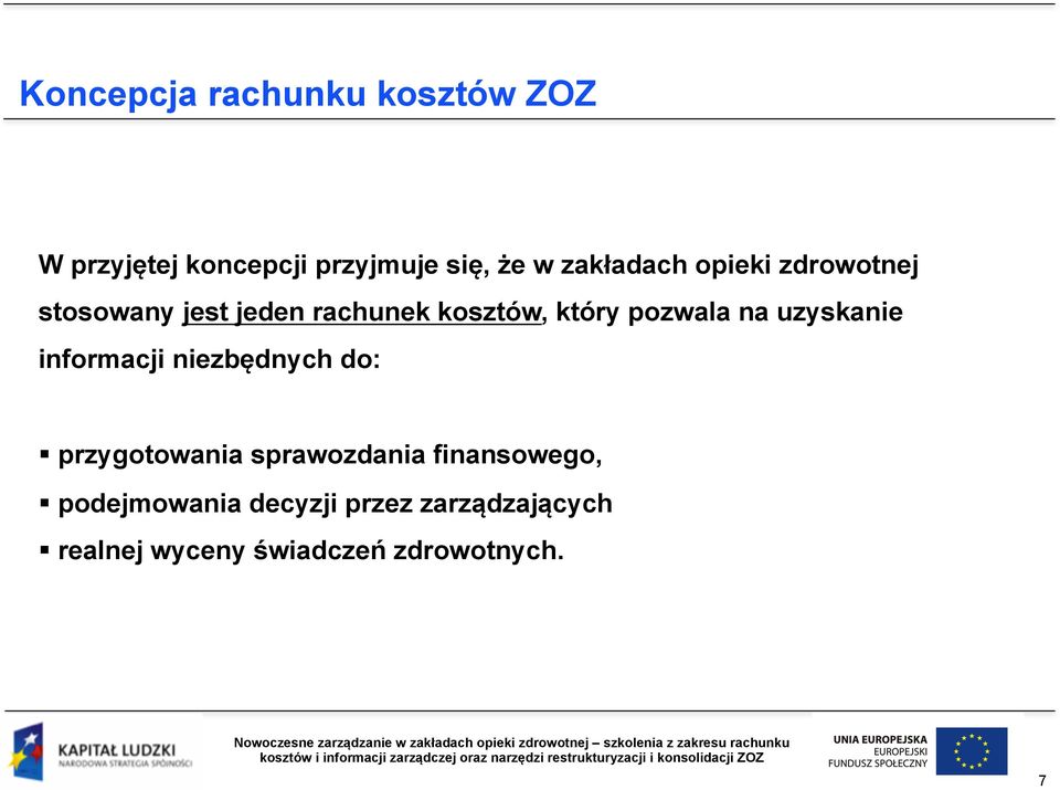 pozwala na uzyskanie informacji niezbędnych do: przygotowania sprawozdania