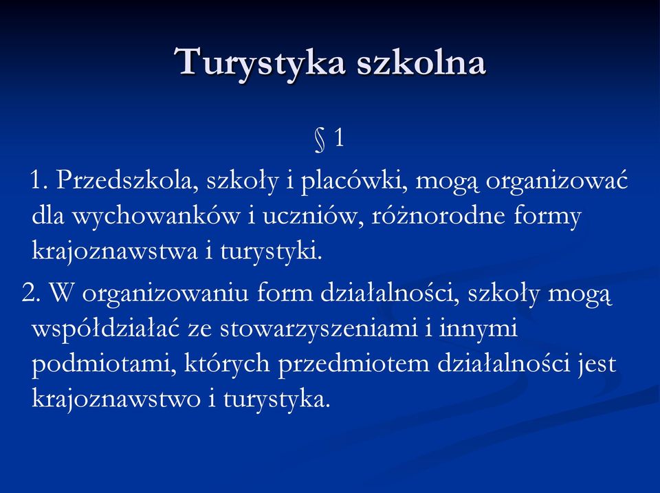 W organizowaniu form działalności, szkoły mogą współdziałać ze