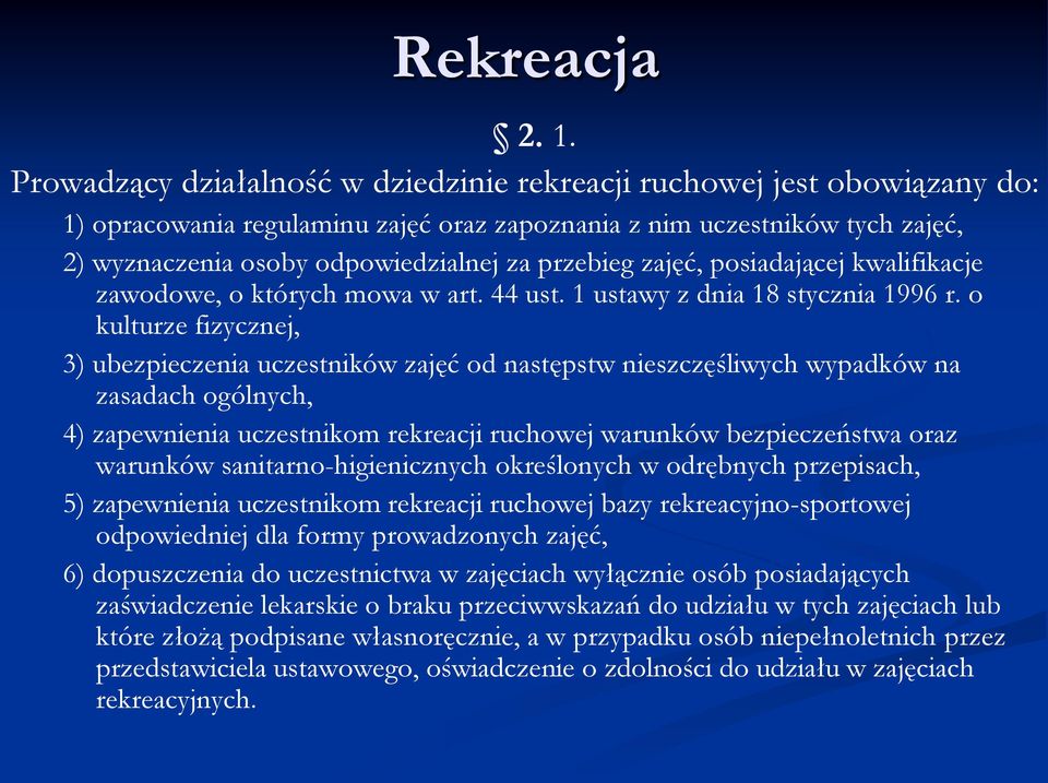 przebieg zajęć, posiadającej kwalifikacje zawodowe, o których mowa w art. 44 ust. 1 ustawy z dnia 18 stycznia 1996 r.