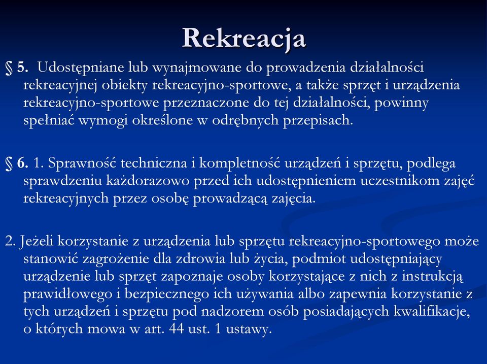 wymogi określone w odrębnych przepisach. 6. 1.