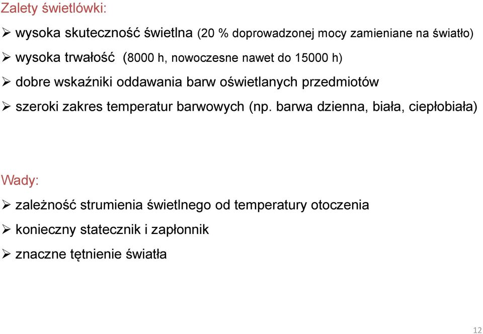 przedmiotów szeroki zakres temperatur barwowych (np.