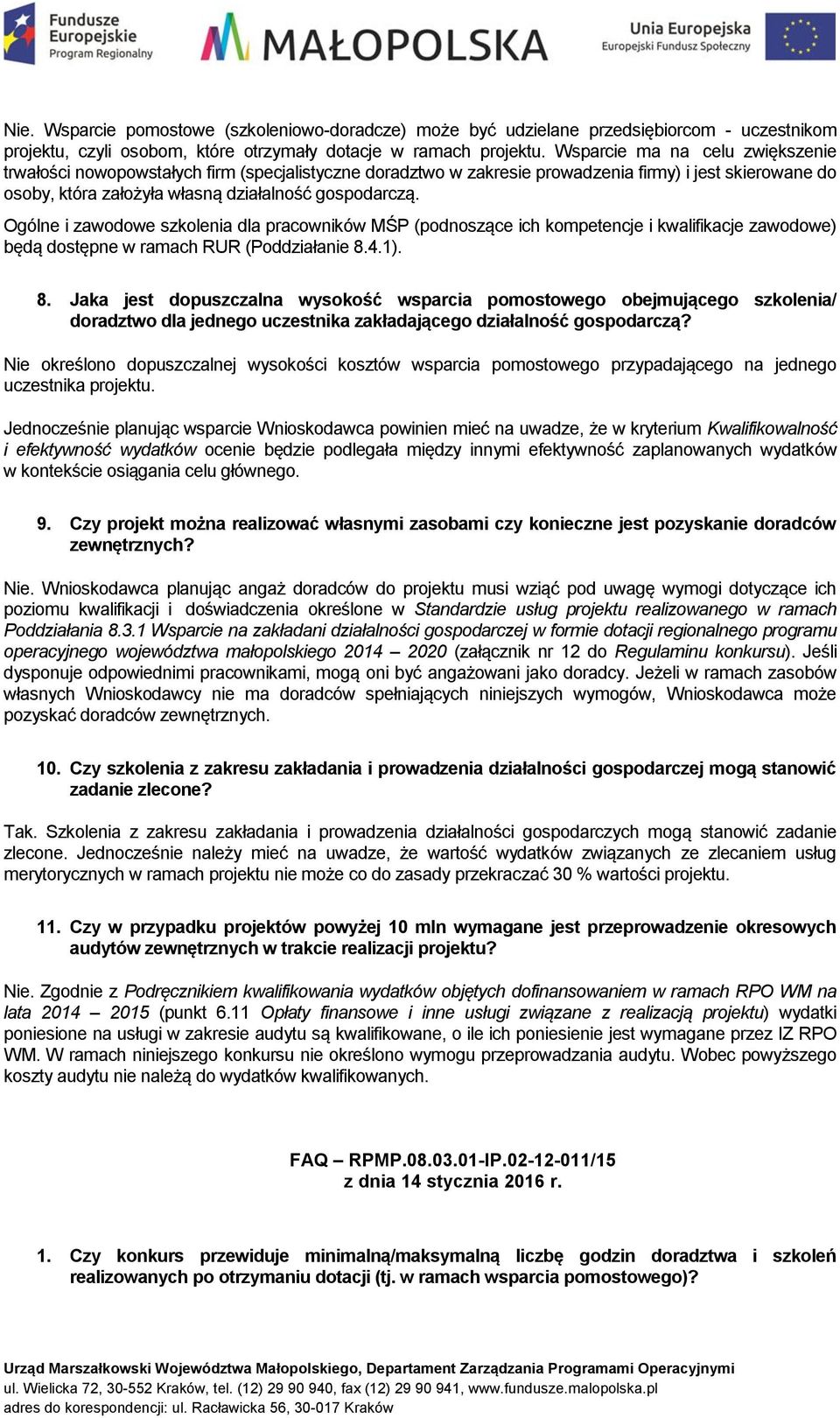 Ogólne i zawodowe szkolenia dla pracowników MŚP (podnoszące ich kompetencje i kwalifikacje zawodowe) będą dostępne w ramach RUR (Poddziałanie 8.