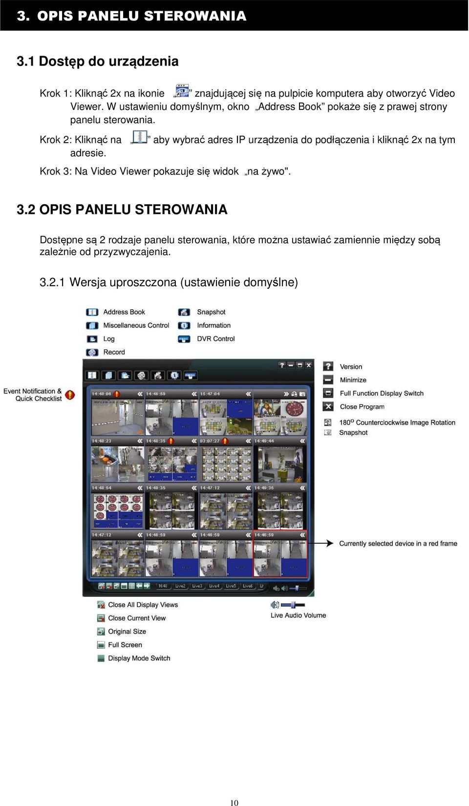 W ustawieniu domyślnym, okno Address Book pokaże się z prawej strony panelu sterowania. Krok 2: Kliknąć na adresie.