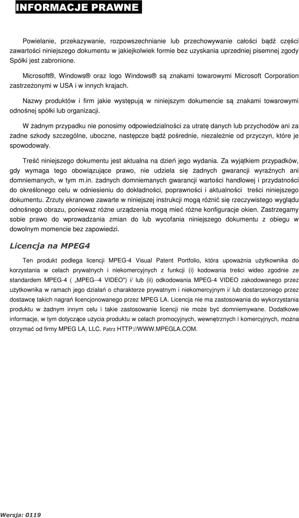 Nazwy produktów i firm jakie występują w niniejszym dokumencie są znakami towarowymi odnośnej spółki lub organizacji.