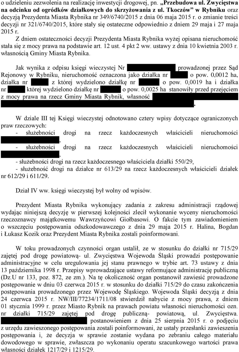 o zmianie treści decyzji nr 321/6740/2015, które stały się ostateczne odpowiednio z dniem 29 maja i 27 maja 2015 r.