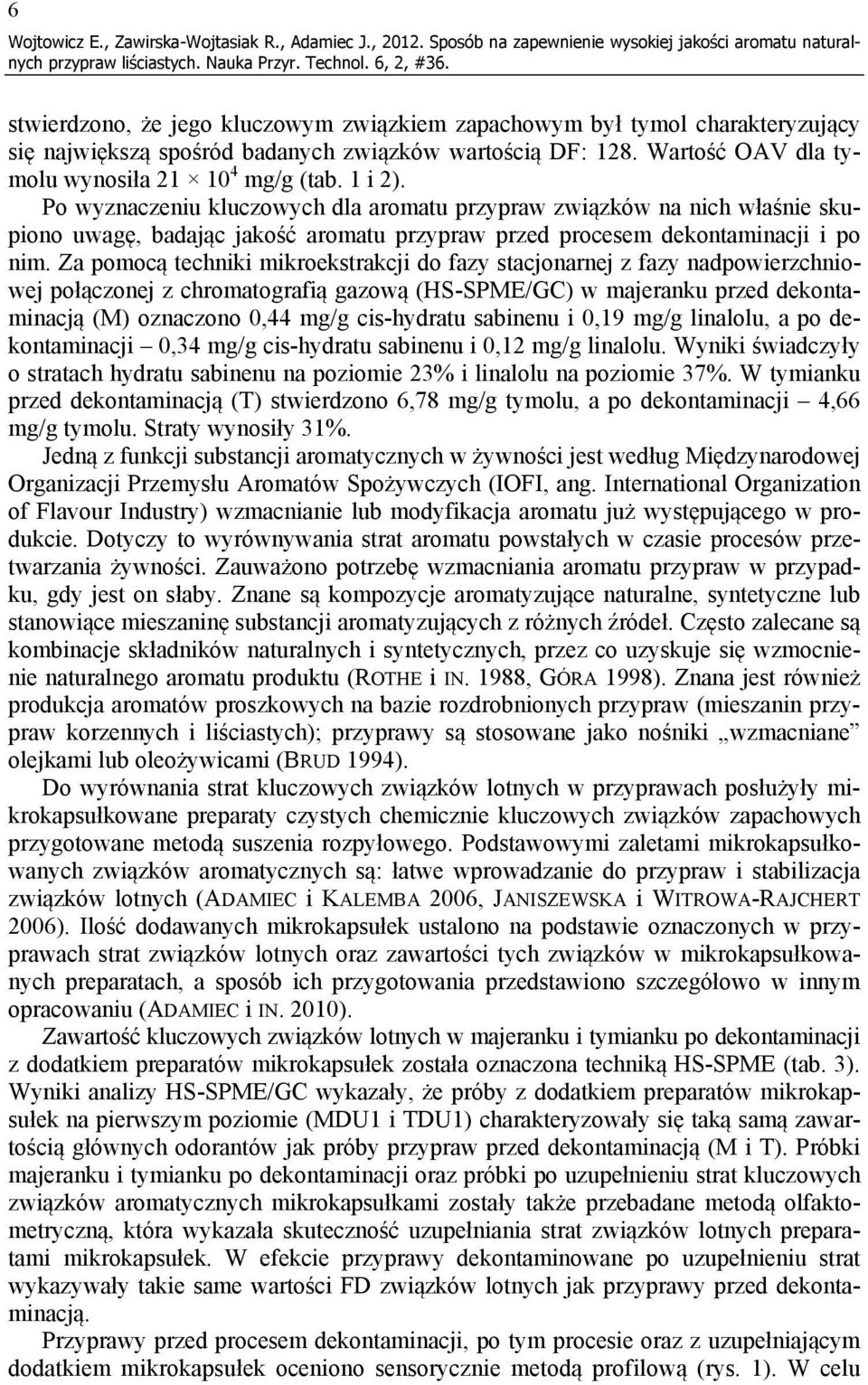 Wartość OAV dla tymolu wynosiła 21 10 4 mg/g (tab. 1 i 2).