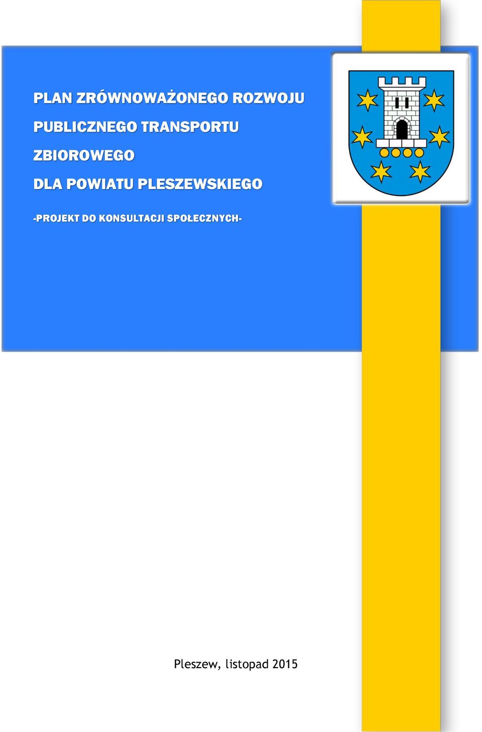DLA POWIATU PLESZEWSKIEGO -PROJEKT