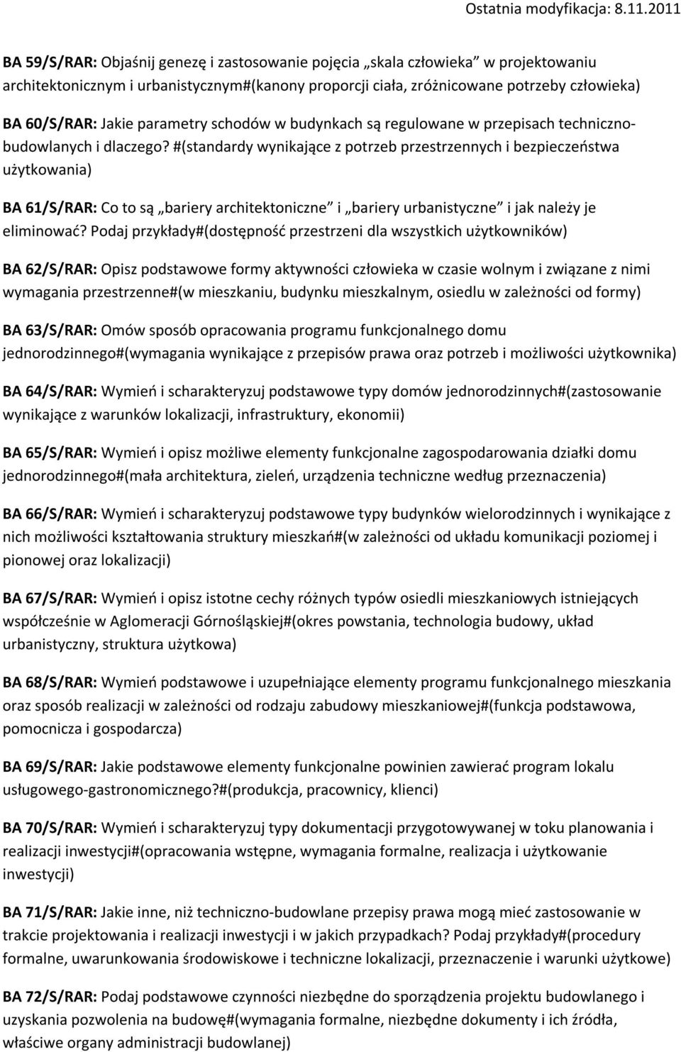 #(standardy wynikające z potrzeb przestrzennych i bezpieczeństwa użytkowania) BA 61/S/RAR: Co to są bariery architektoniczne i bariery urbanistyczne i jak należy je eliminować?