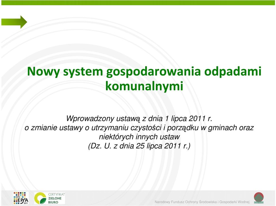 o zmianie ustawy o utrzymaniu czystości i porządku w