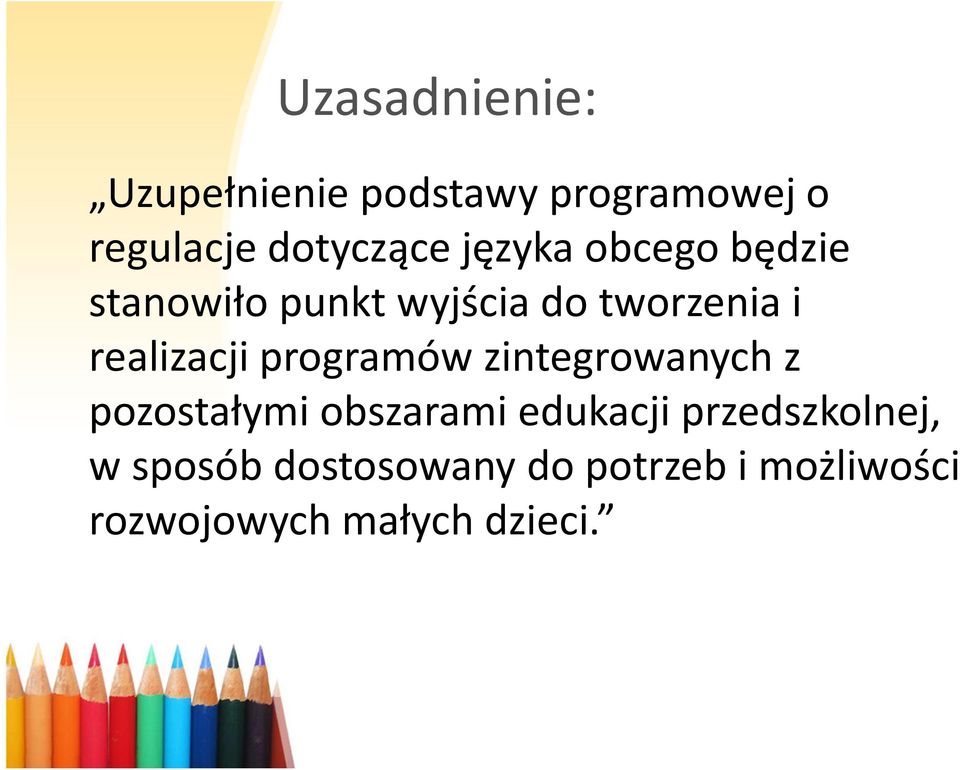 programów zintegrowanych z pozostałymi obszarami edukacji