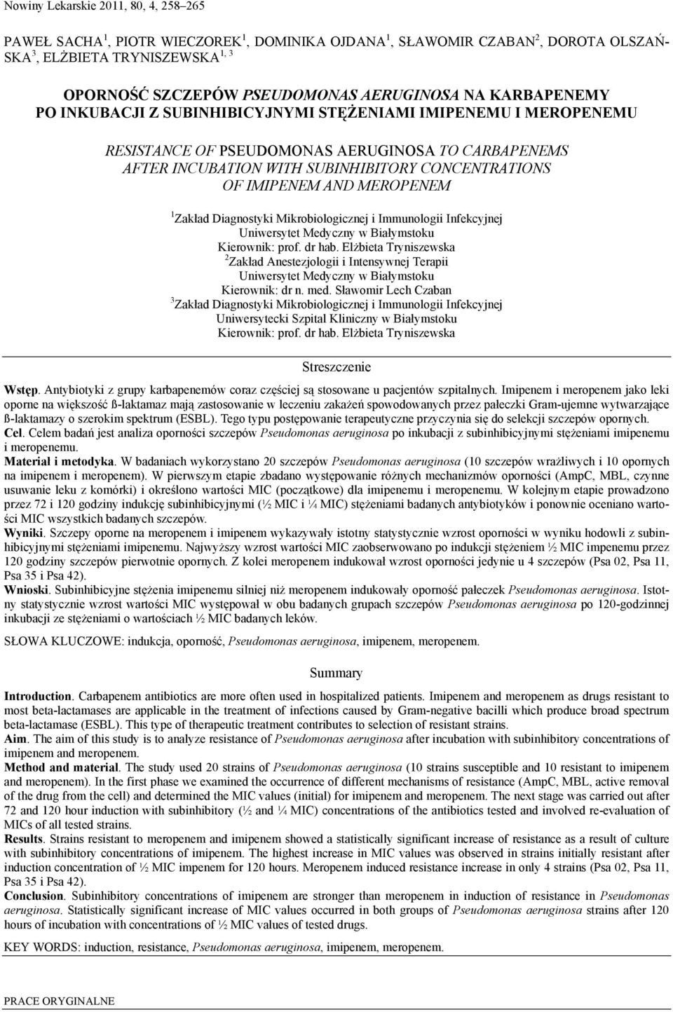 MEROPENEM 1 Zakład Diagnostyki Mikrobiologicznej i Immunologii Infekcyjnej Uniwersytet Medyczny w Białymstoku Kierownik: prof. dr hab.