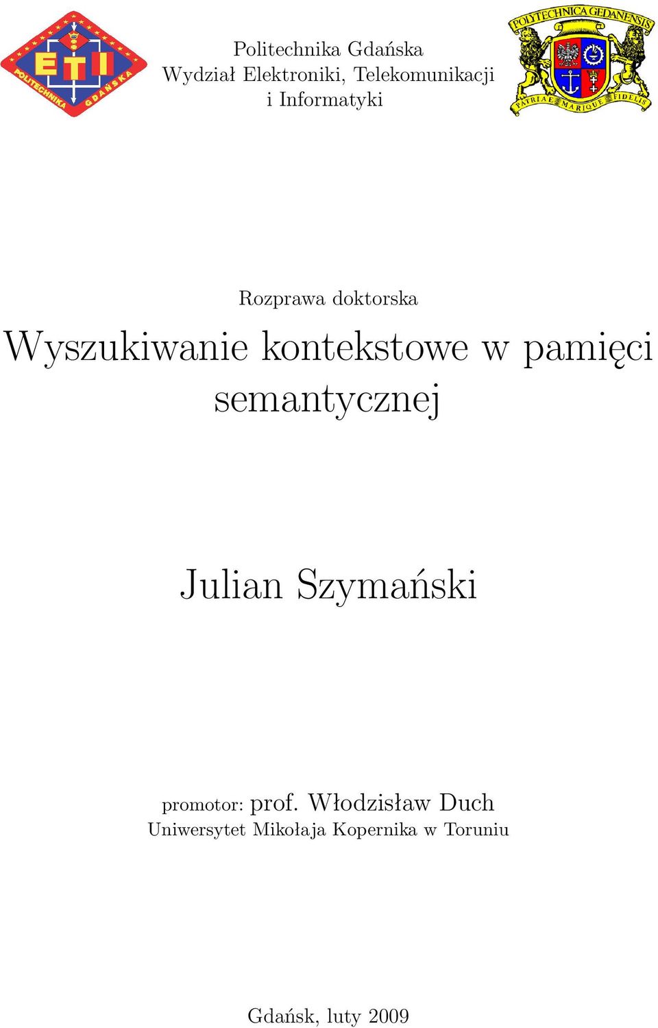 pamięci semantycznej Julian Szymański promotor: prof.