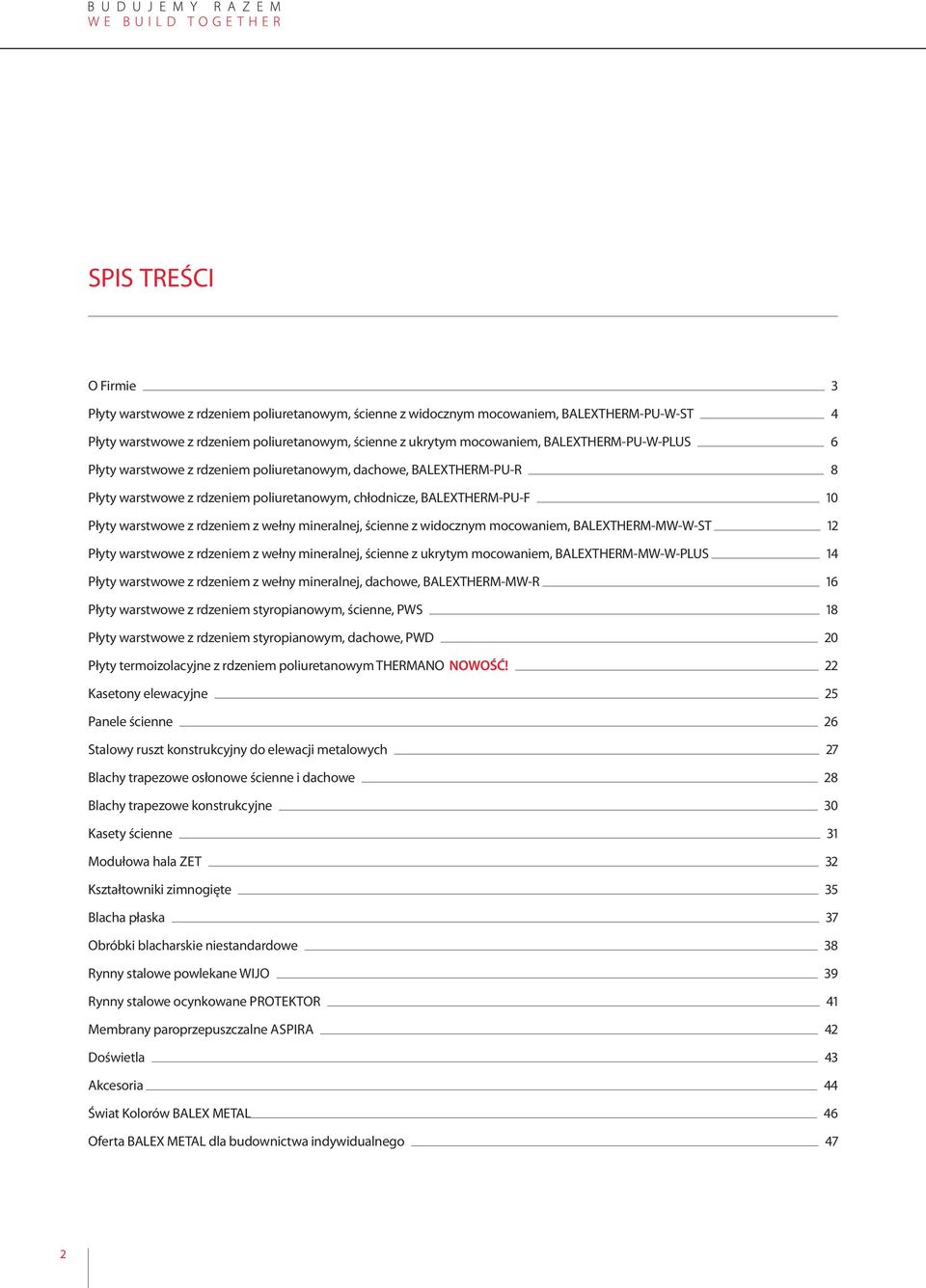 wełny mineralnej, ścienne z widocznym mocowaniem, BALEXTHERM-MW-W-ST 12 Płyty warstwowe z rdzeniem z wełny mineralnej, ścienne z ukrytym mocowaniem, BALEXTHERM-MW-W-PLUS 14 Płyty warstwowe z rdzeniem