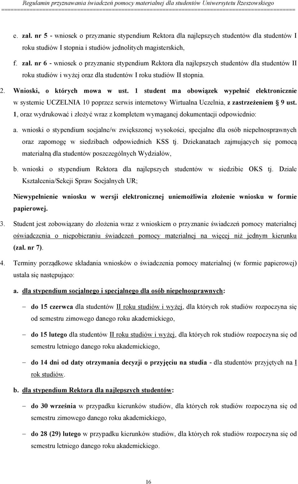 1, oraz wydrukować i złożyć wraz z kompletem wymaganej dokumentacji odpowiednio: a.