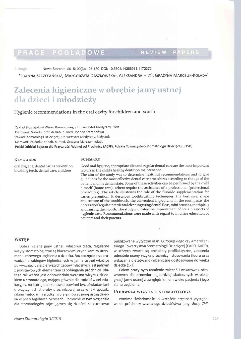 the oral cavity for children and youth ;Zaklad Stomatologii Wieku Rozwojowego, Uniwersytet Medyczny, t6di Kierownik Zaktadu: prof. dr hab. n. med.
