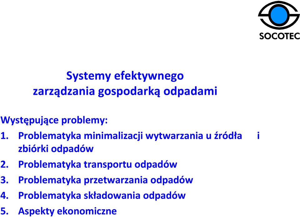 Problematyka minimalizacji wytwarzania u źródła i zbiórki odpadów 2.