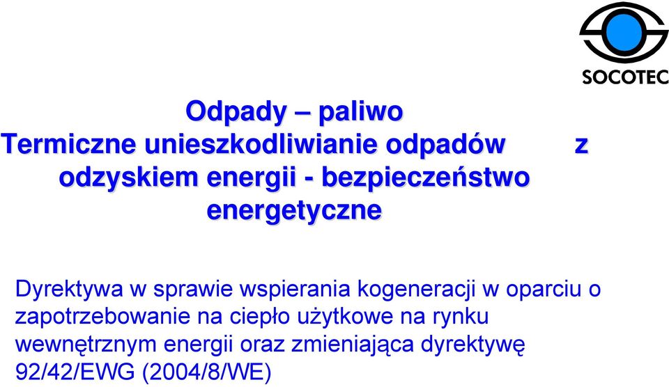 wspierania kogeneracji w oparciu o zapotrzebowanie na ciepło