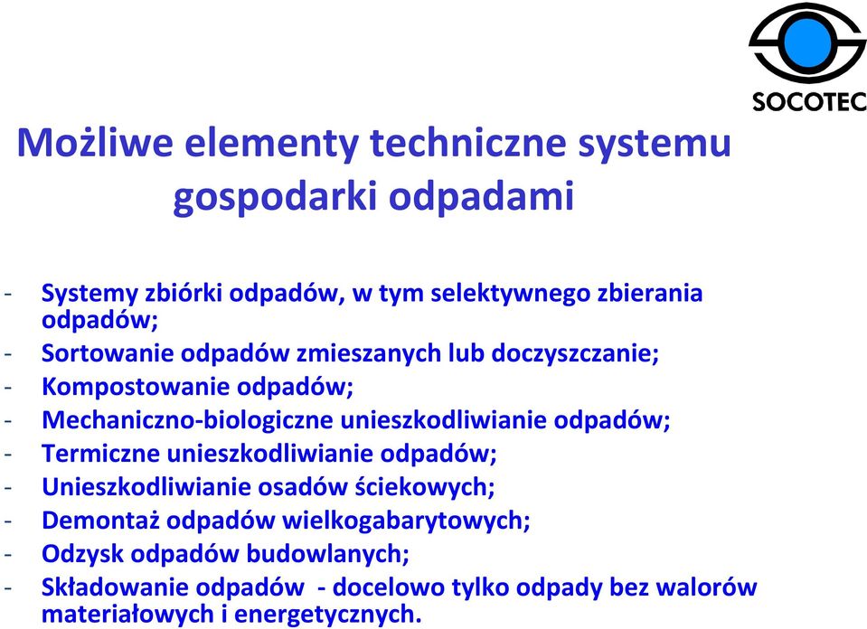 unieszkodliwianie odpadów; Termiczne unieszkodliwianie odpadów; Unieszkodliwianie osadów ściekowych; Demontaż