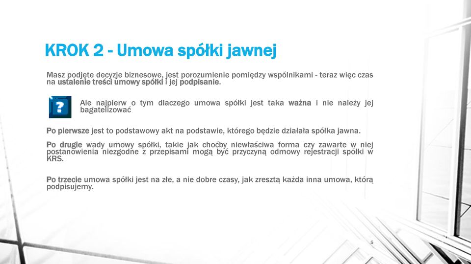 Ale najpierw o tym dlaczego umowa spółki jest taka ważna i nie należy jej bagatelizować Po pierwsze jest to podstawowy akt na podstawie, którego będzie