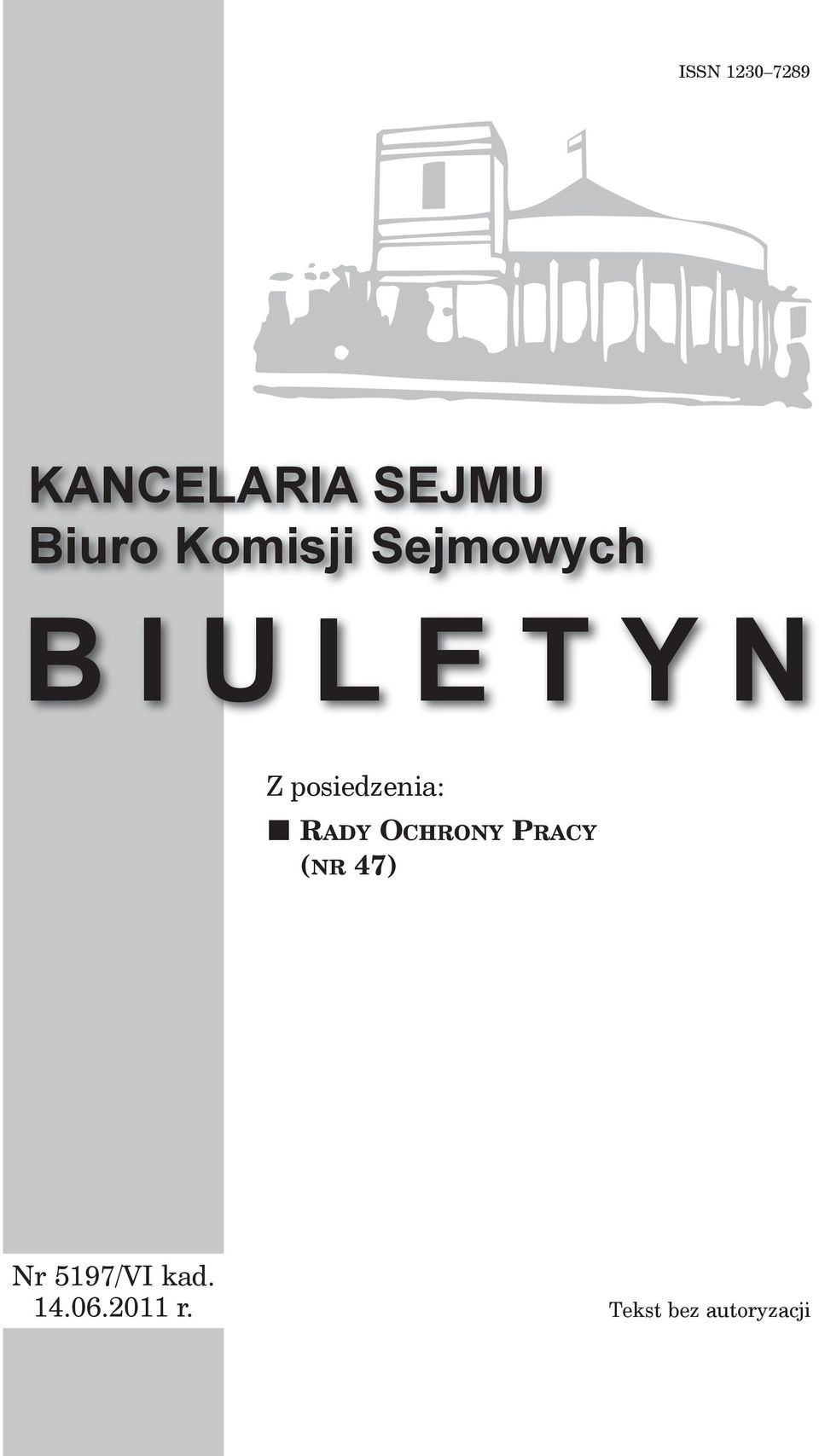 posiedzenia: RADY OCHRONY PRACY (NR 47)