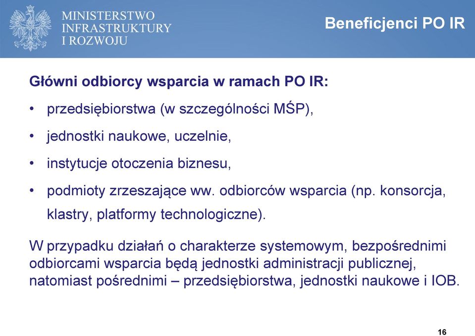konsorcja, klastry, platformy technologiczne).